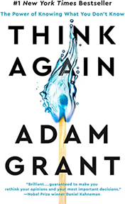 Think Again: The Power of Knowing What You Don’t Know, 2021