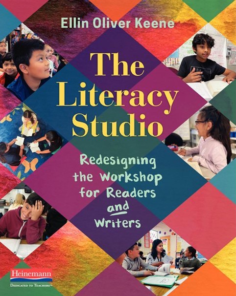 The Literacy Studio: Redesigning the Workshop for Readers and Writers, 2022