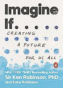 What If: Creating a Future for Us All