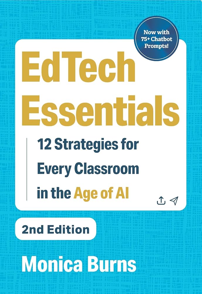 EdTech Essentials:  12 Strategies for Every Classroom in the Age of AI, 2024