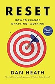 Reset: How to Change What’s Not Working, 2025