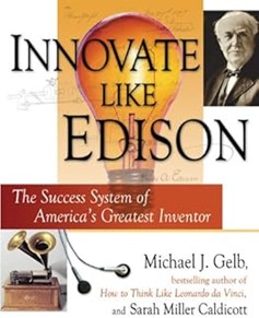 Innovate Like Edison: The Success of America’s Greatest Inventor, 2007