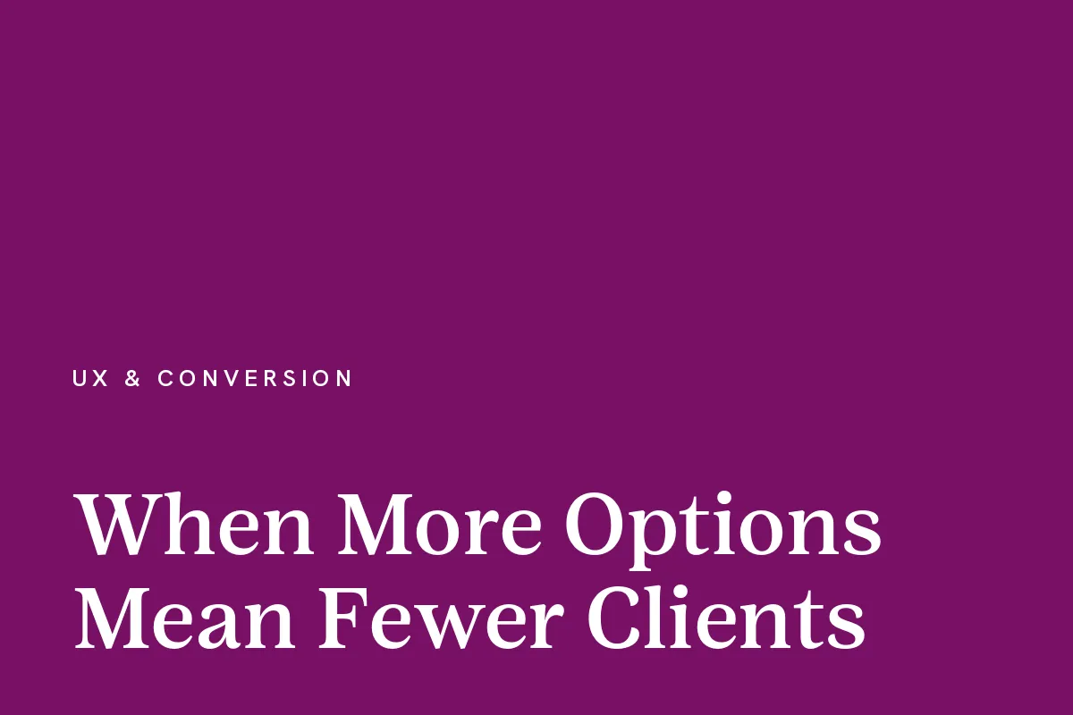Card reading "When More Options Mean Fewer Clients" in white on a plum ground.