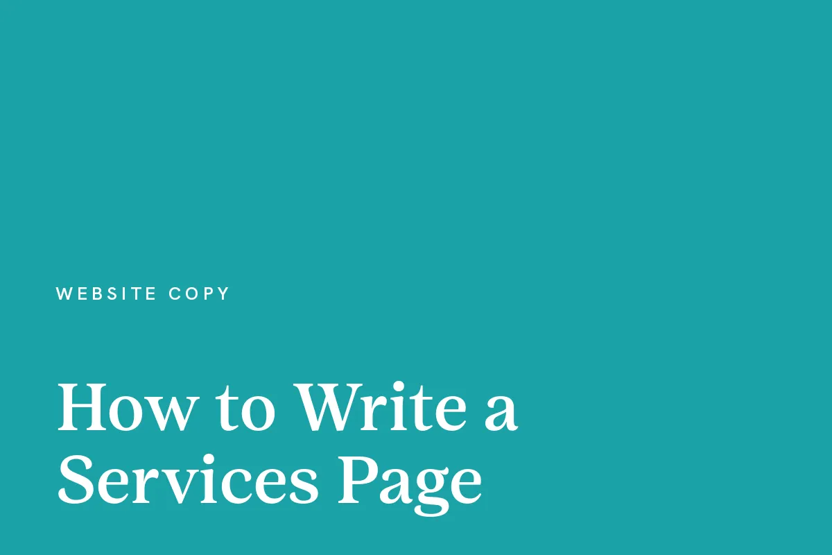 Card reading "How to Write a Services Page" in white on a teal ground.