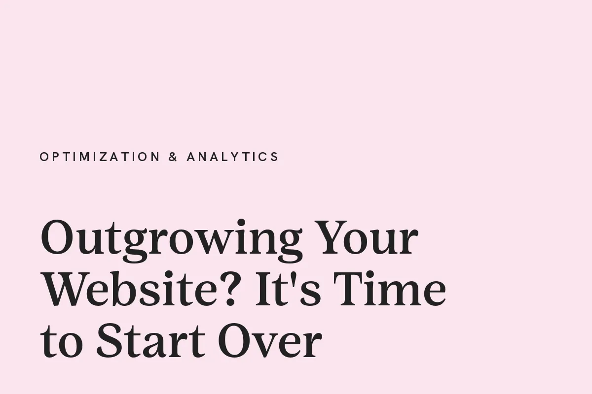 Card reading "Outgrowing Your Website? It's Time to Start Over" in near-black on a blush pink ground.