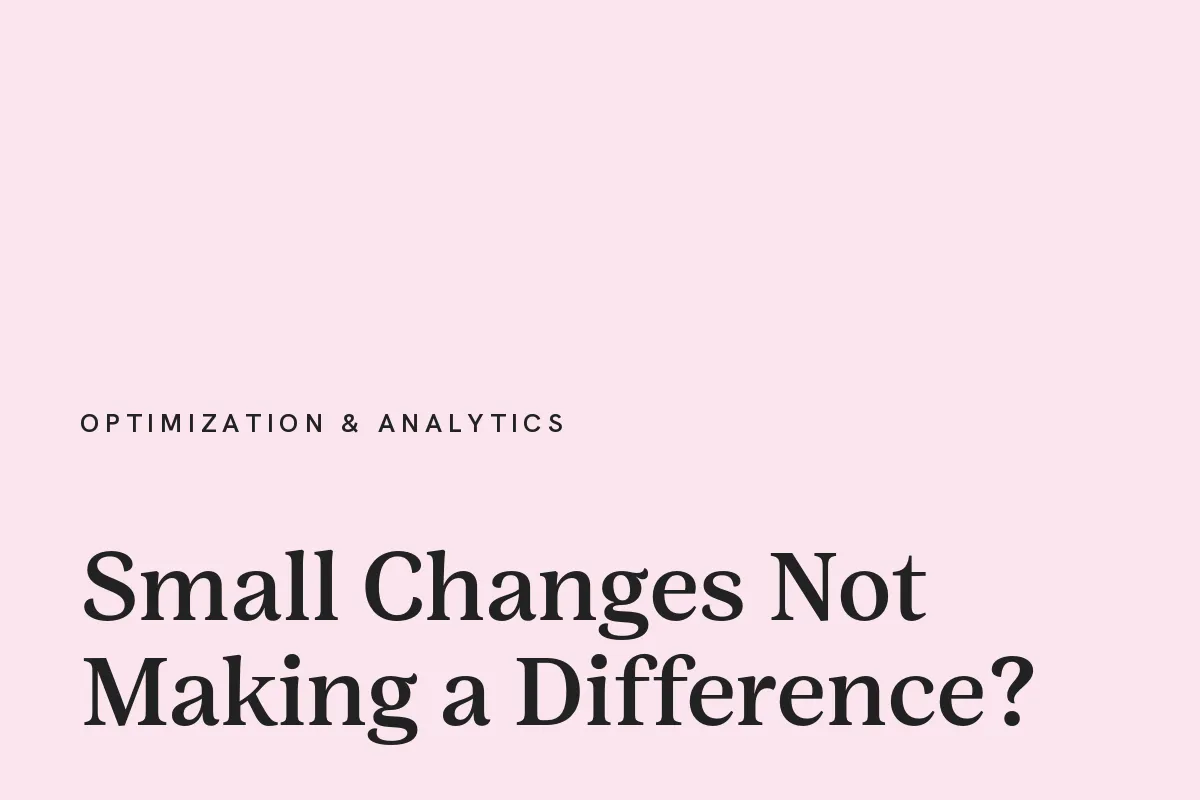 Card reading "Small Changes Not Making a Difference?" in near-black on a blush pink ground.