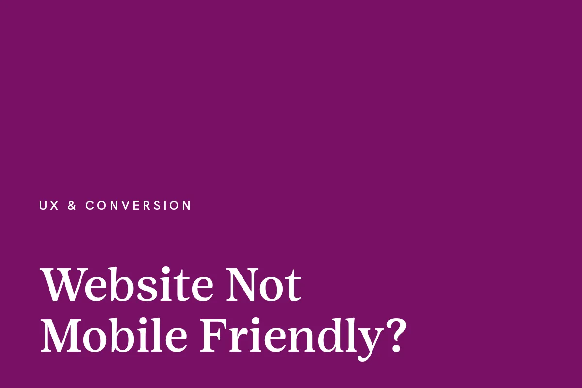 Card reading "Website Not Mobile Friendly?" in white on a plum ground.