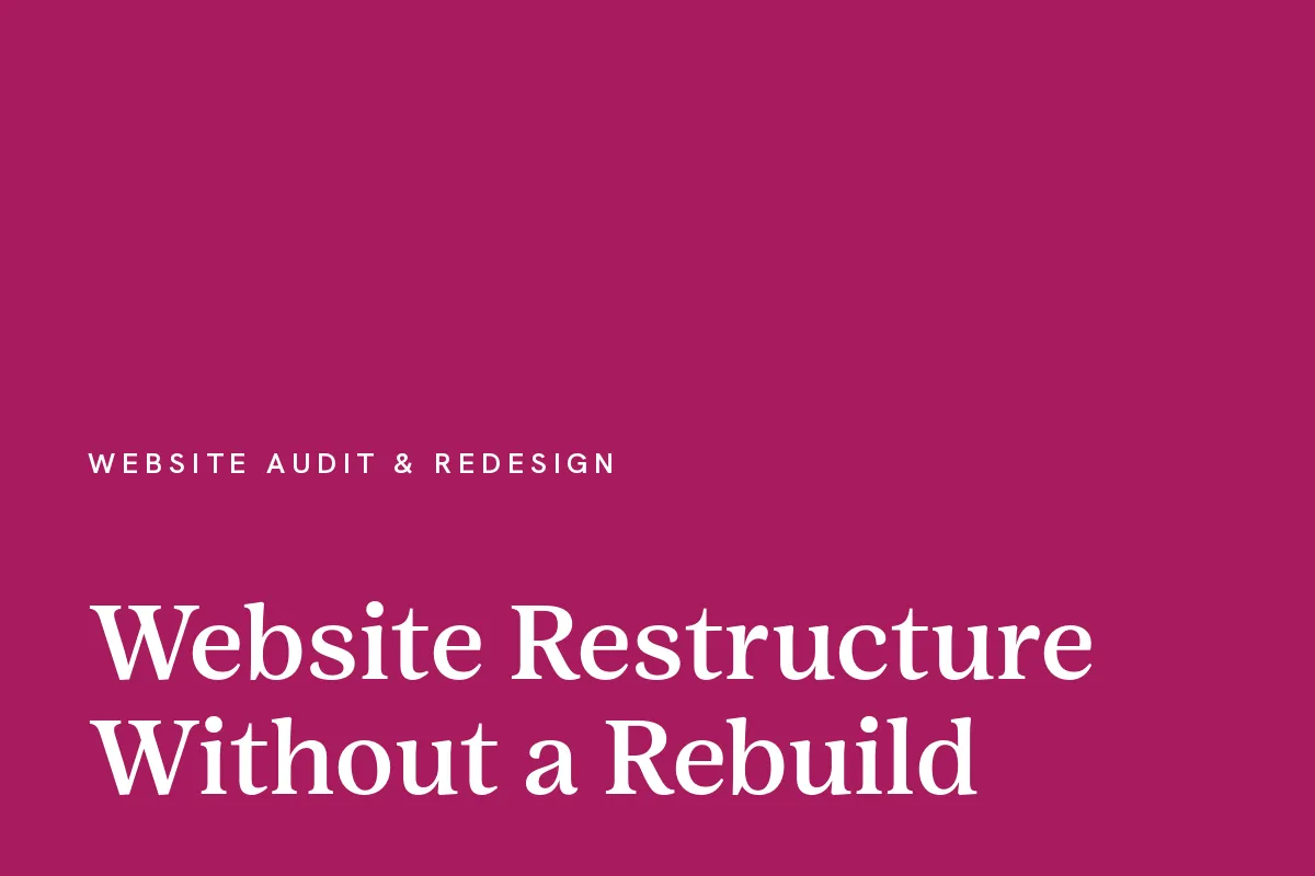 Card reading "Website Restructure Without a Rebuild" in white on a berry ground.