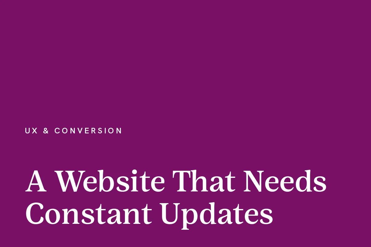 Card reading "A Website That Needs Constant Updates" in white on a plum ground.