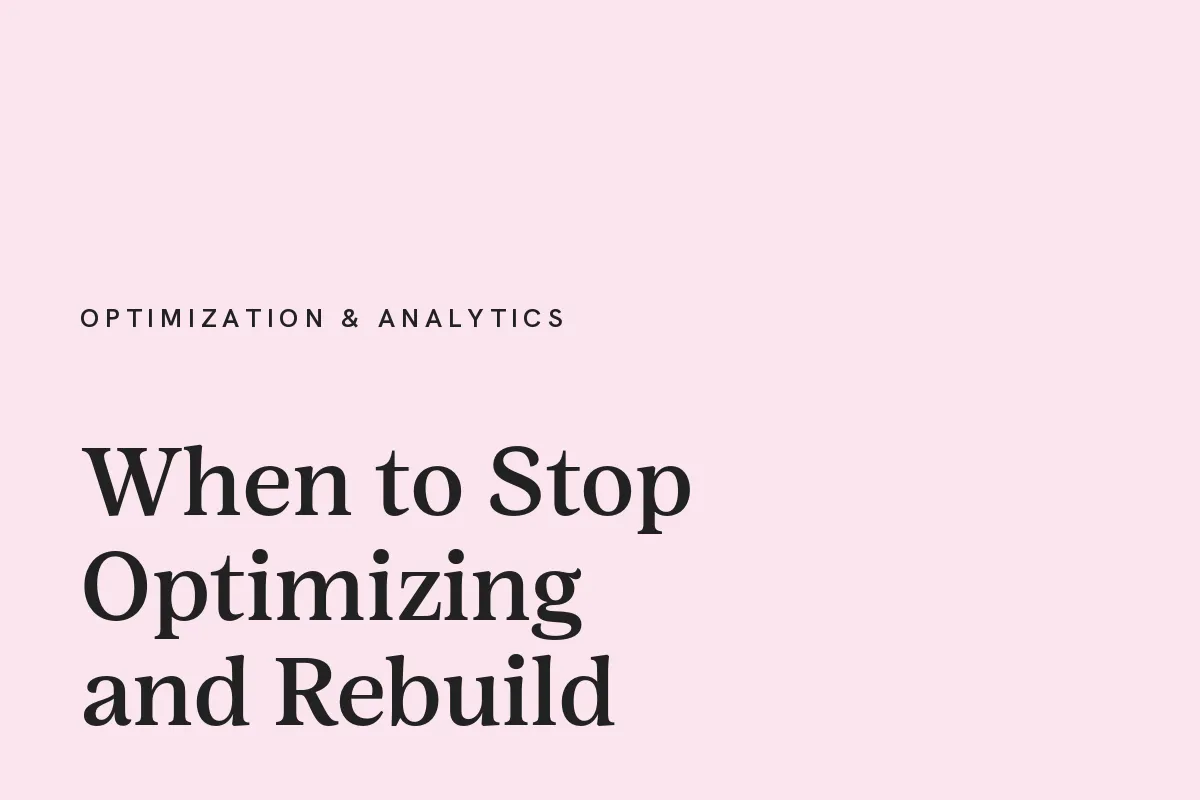 Card reading "When to Stop Optimizing and Rebuild" in near-black on a blush pink ground.
