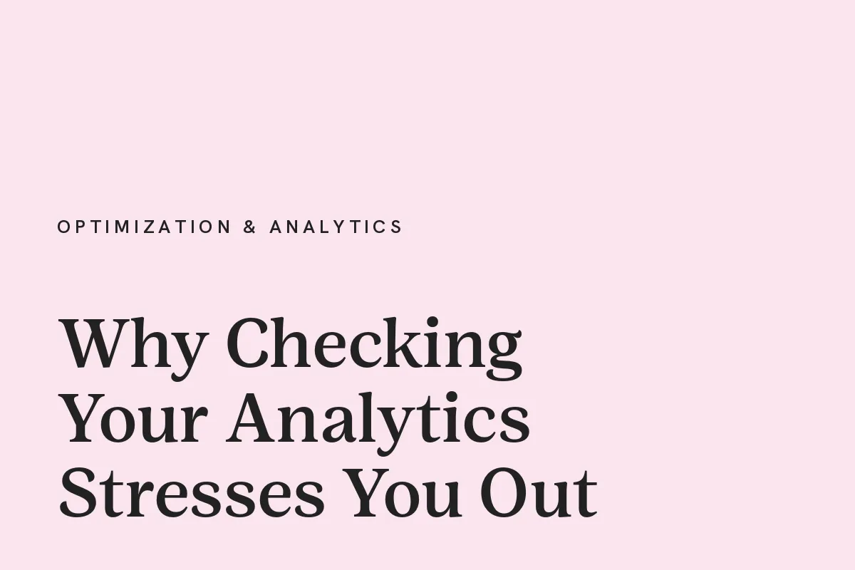 Card reading "Why Checking Your Analytics Stresses You Out" in near-black on a blush pink ground.