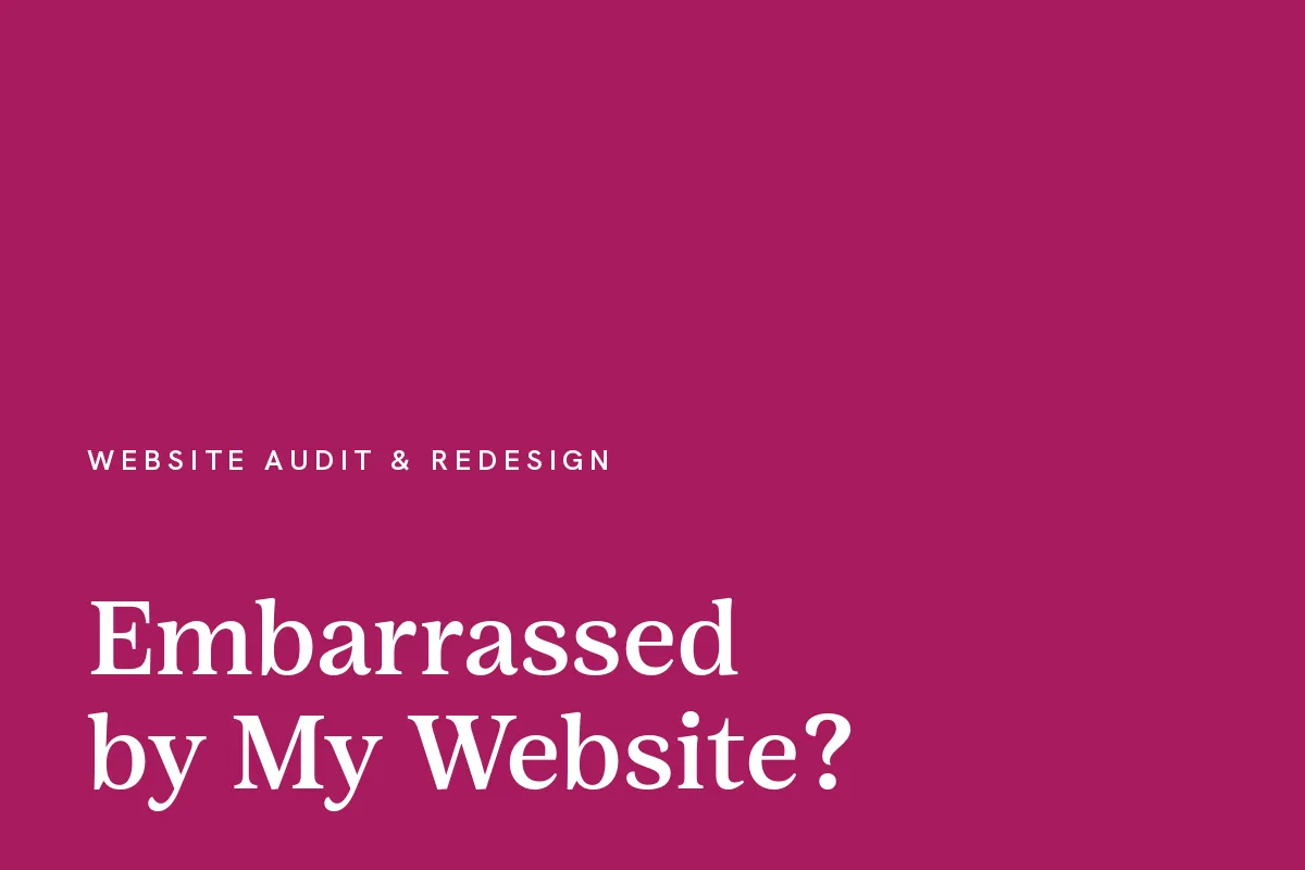 Card reading "Embarrassed by My Website?" in white on a berry ground.