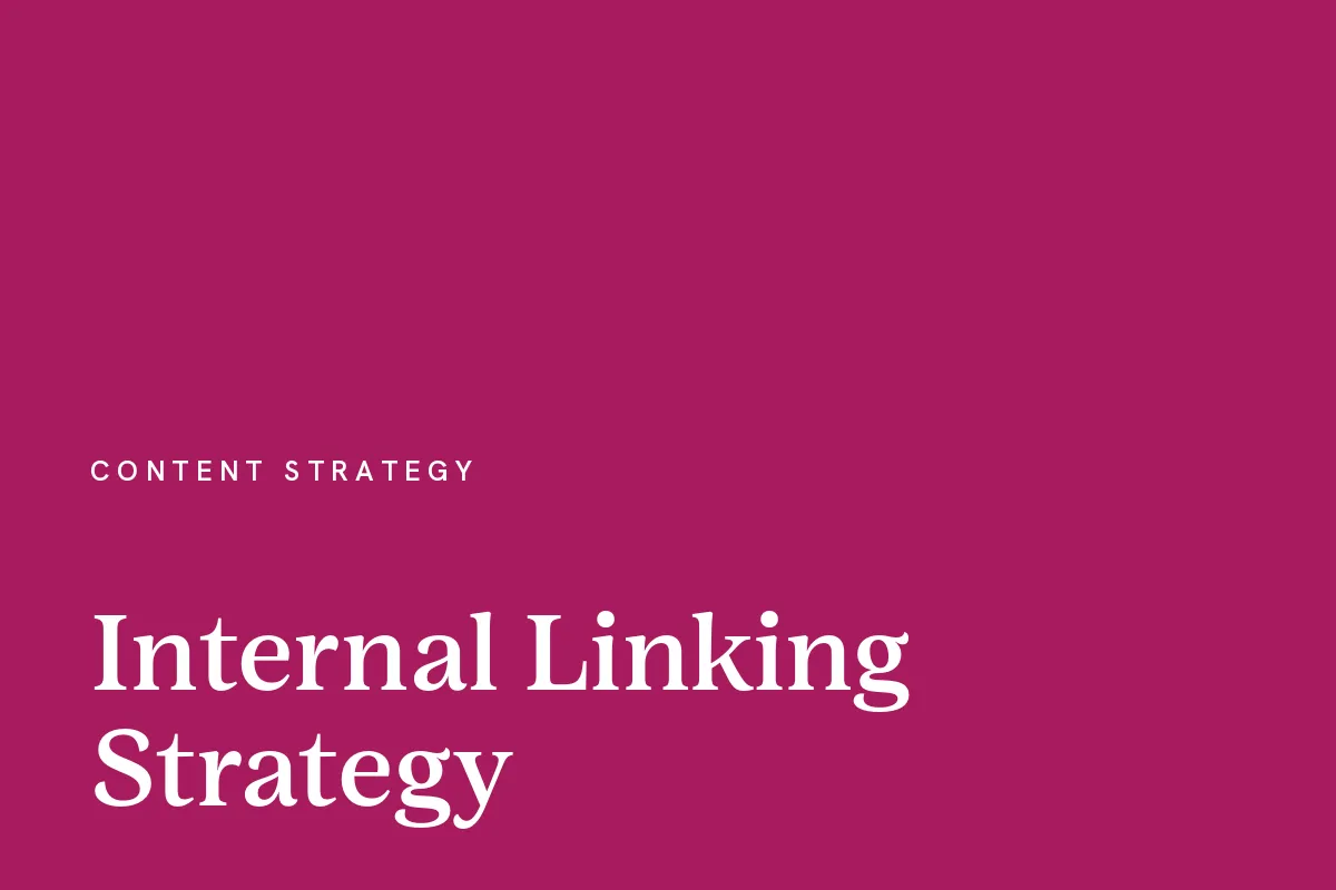 Card reading "Internal Linking Strategy" in white on a berry ground.