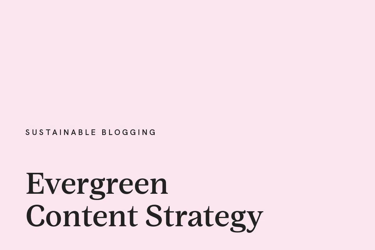 Card reading "Evergreen Content Strategy" in near-black on a blush pink ground.