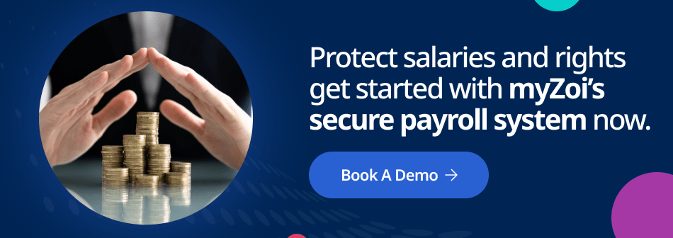 Protect salaries and rights get with myzoi secure payro; system 
