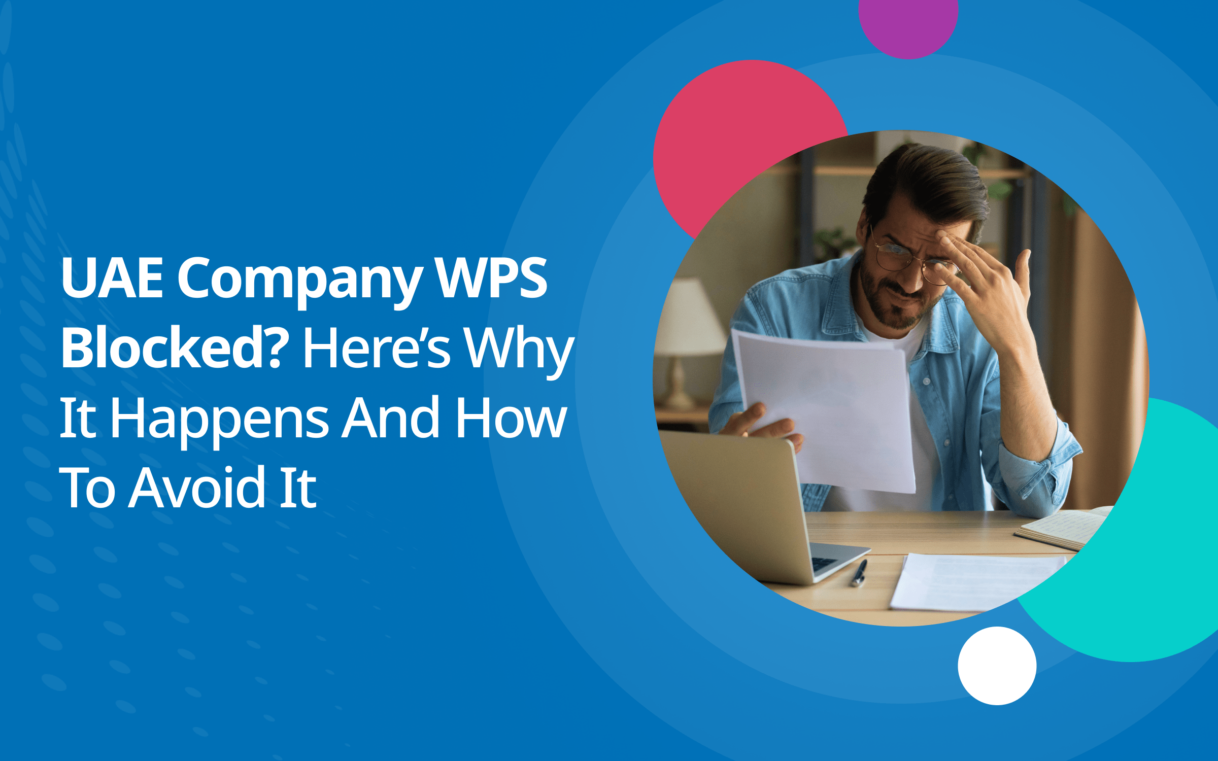 هل تم حظر نظام WPS لشركتك في الإمارات؟ إليك أسباب حدوث ذلك وكيفية تجنبه