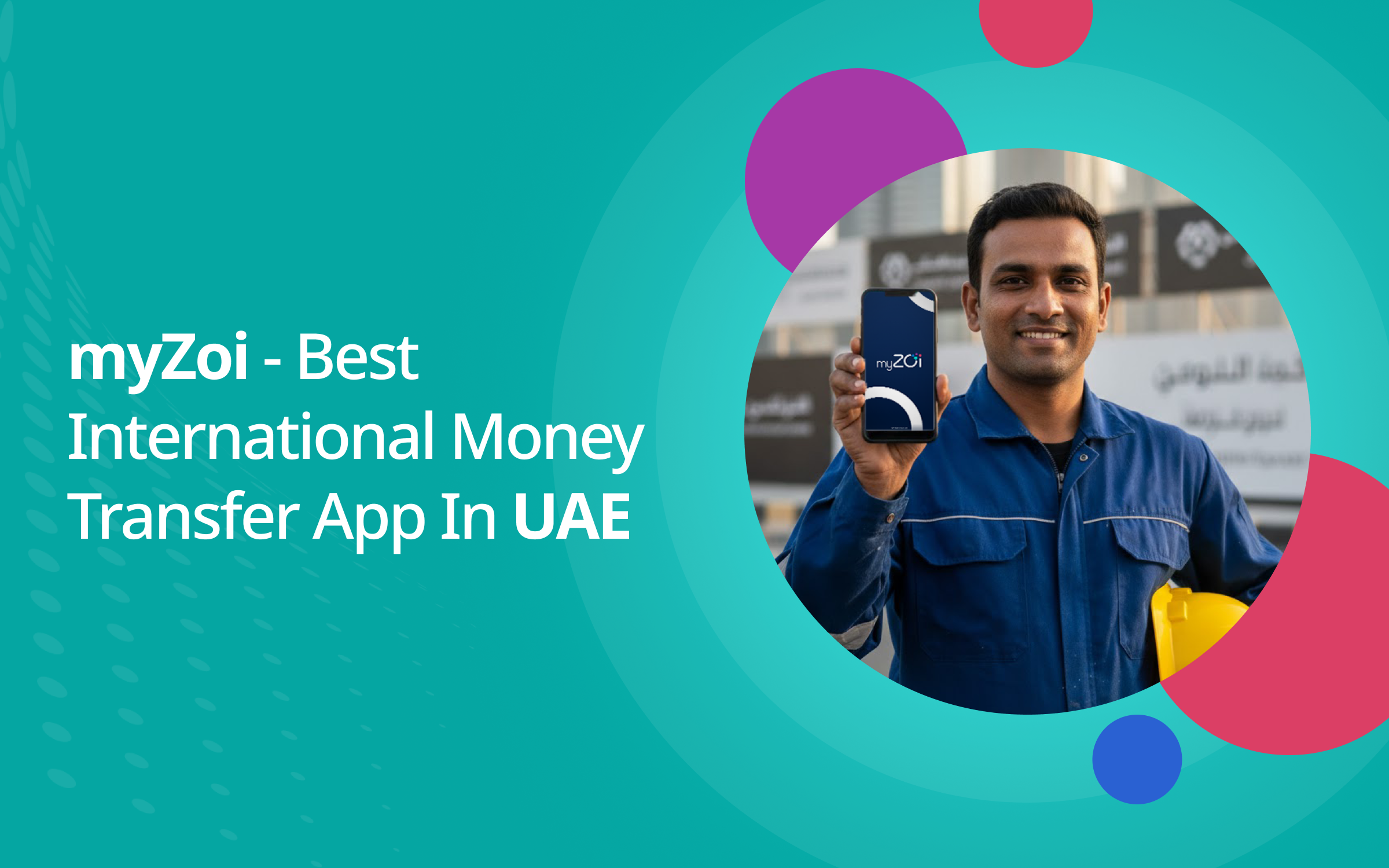 myZoi – UAE-র সেরা আন্তর্জাতিক টাকা পাঠানোর অ্যাপ
