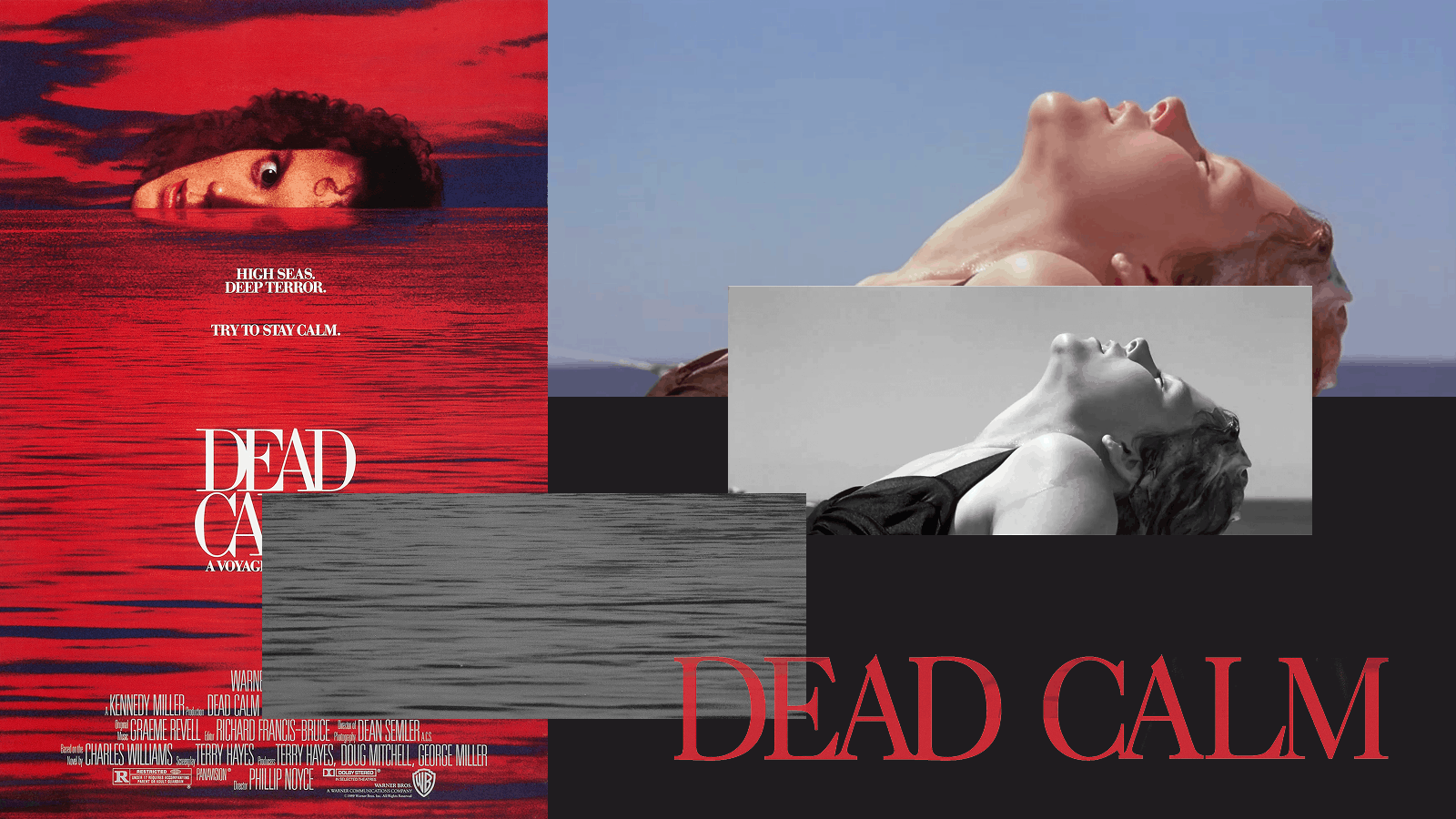 Collage featuring a horror movie poster on the left with a woman's face partly submerged in red water and the text 'HIGH SEAS. DEEP TERROR. TRY TO STAY CALM.' and 'DEAD CALM A VOYAGE' along with credits. On the right, there is a photo of a woman leaning her head back under a clear blue sky, with a smaller inset black and white photo of the same pose. The words 'DEAD CALM' are in large red letters at the bottom right.