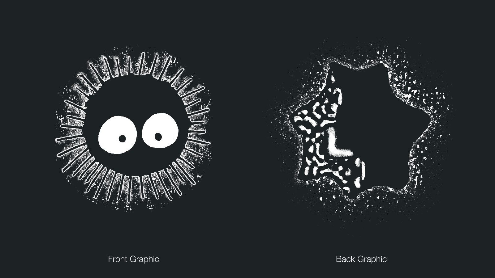 Two monochrome graphics on a dark background labeled 'Front Graphic' and 'Back Graphic'; the front shows a circular shape with spiky edges and two large white eyes, the back shows an irregular star-like shape with white patterned details on the left side.