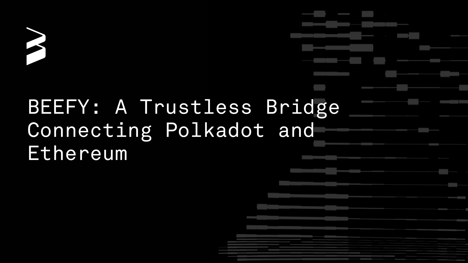 BEEFY: A Trustless Bridge Connecting Polkadot and Ethereum