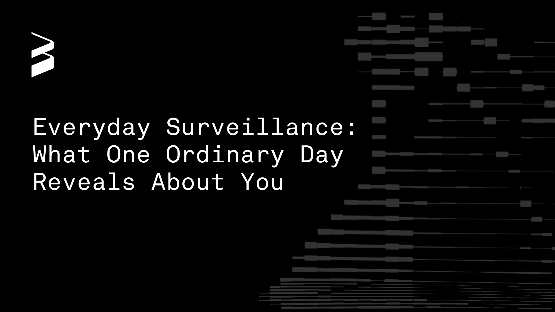 Everyday Surveillance: What One Ordinary Day Reveals About You