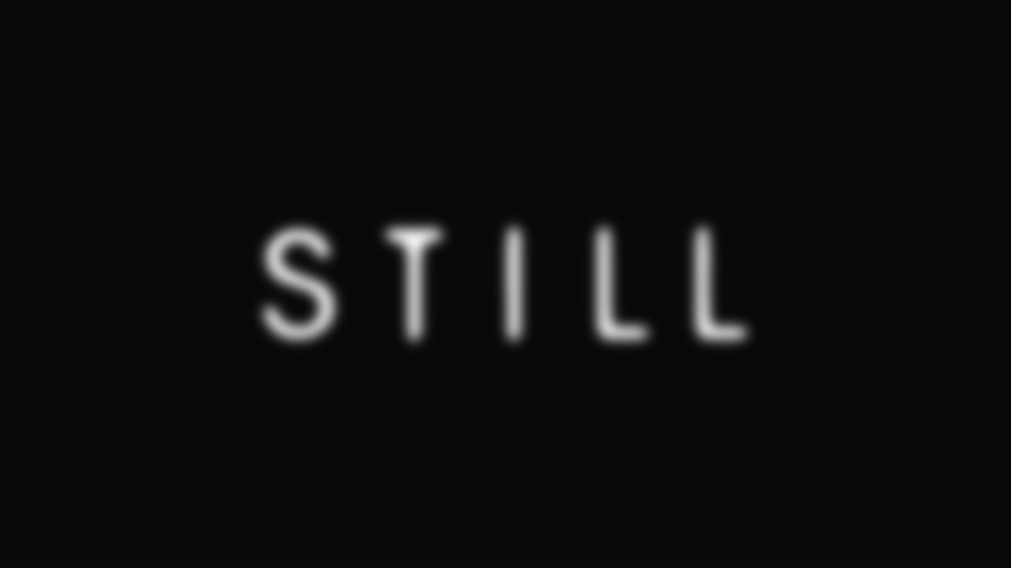 STILL