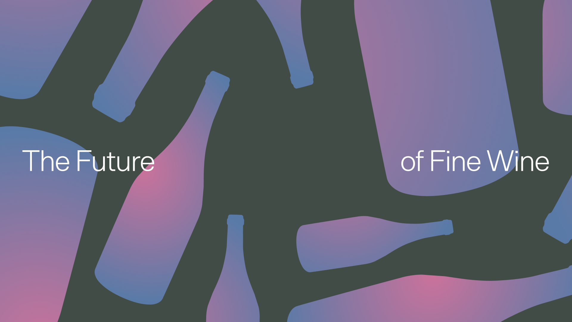 Silhouettes of wine bottles with a gradient of blue and pink with the text 'The Future of Fine Wine.'