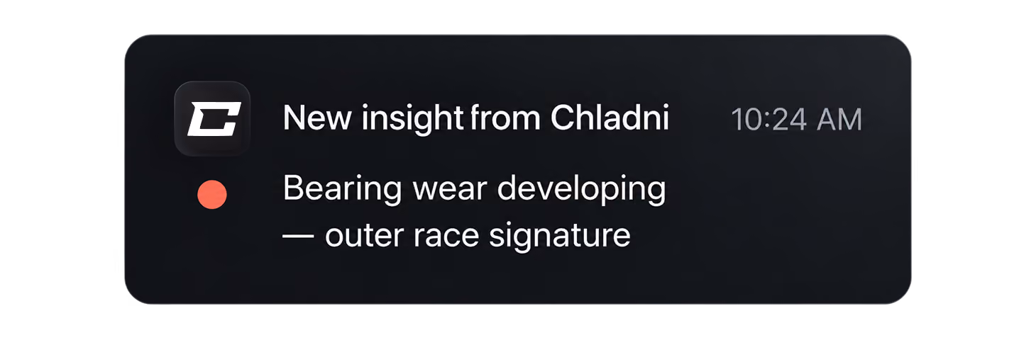 Notification on a digital device from Chladni at 10:24 AM stating: 'New insight from Chladni. Bearing wear developing — outer race signature.'