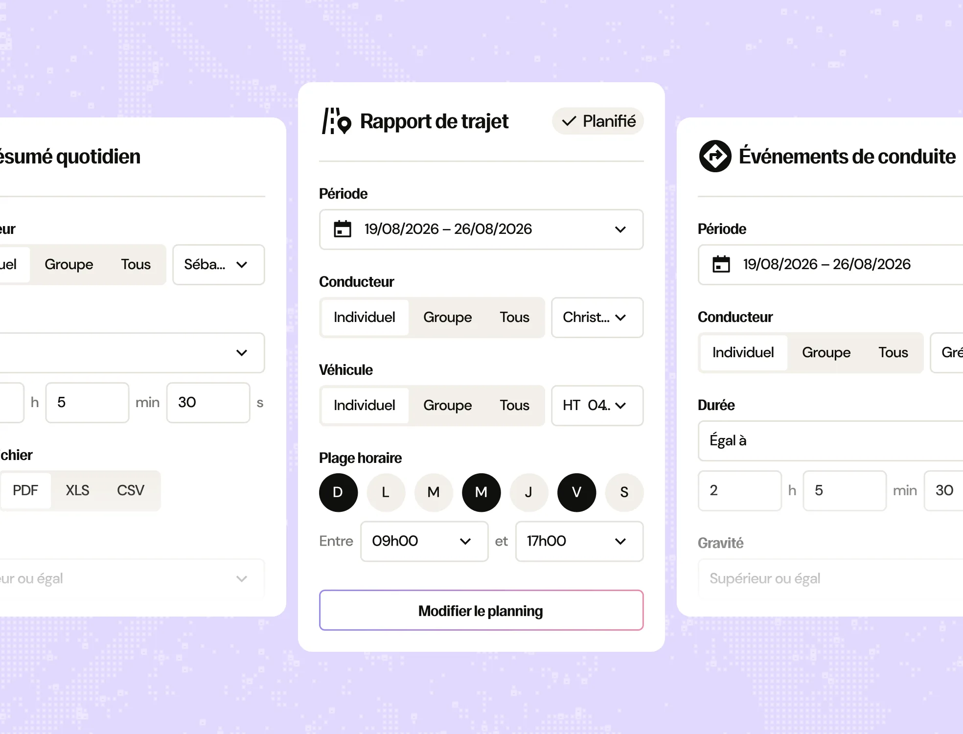 Interface utilisateur en français avec trois sections principales : Résumé quotidien à gauche avec filtres conducteur et durée, Rapport de trajet au centre affichant une période du 19 au 26 août 2026, options pour conducteur individuel, groupe, tous, véhicule, plage horaire sélectionnée entre 09h00 et 17h00 les jours dimanche, mercredi et vendredi, et un bouton « Modifier le planning » ; Événements de conduite à droite montrant également la même période, filtres conducteur, durée et gravité.