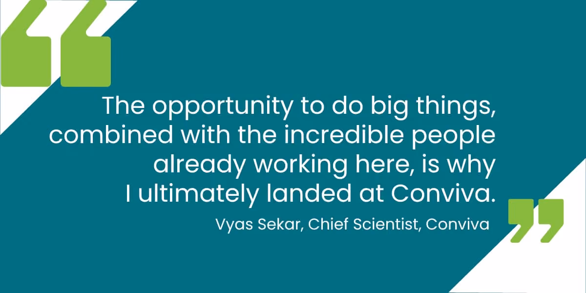 Introducing Vyas Sekar, an Interview with Conviva's New Chief Scientist