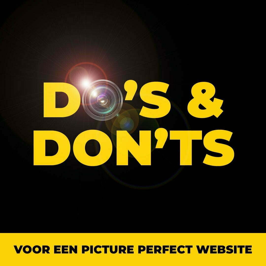 Yellow text 'Do's & Don'ts for a picture perfect website' on black, with a camera lens as the O