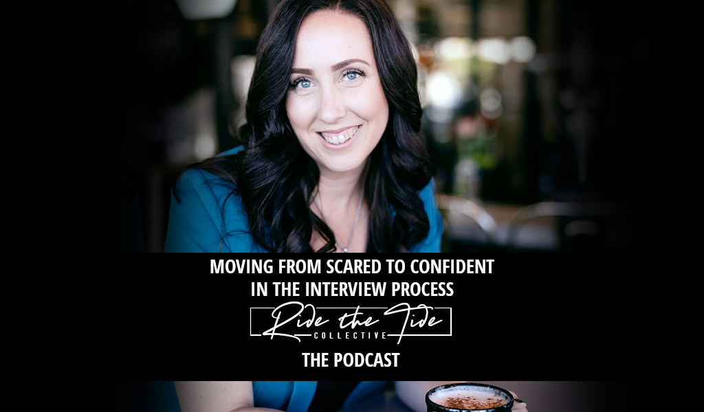 Moving from Scared to Confident in the Interview Process