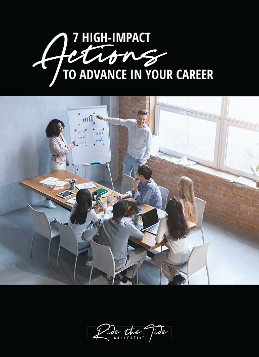 7 High Impact Actions to Advance In Your Career