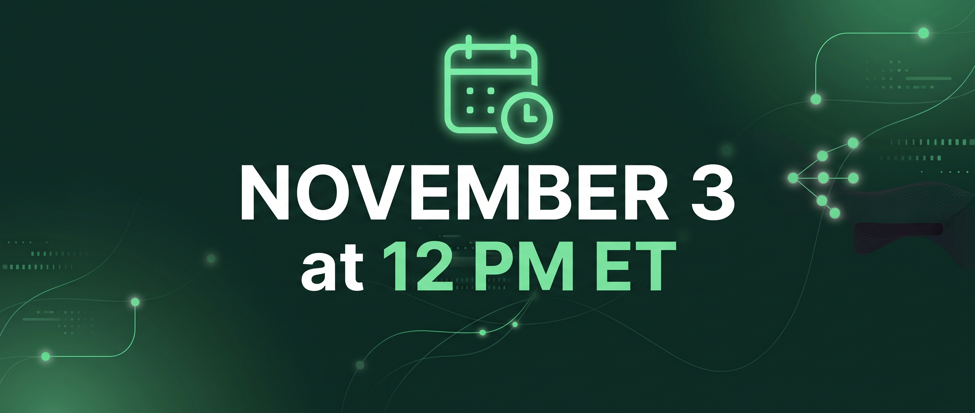 Date and time of the webinar: November 3 @12 pm ET