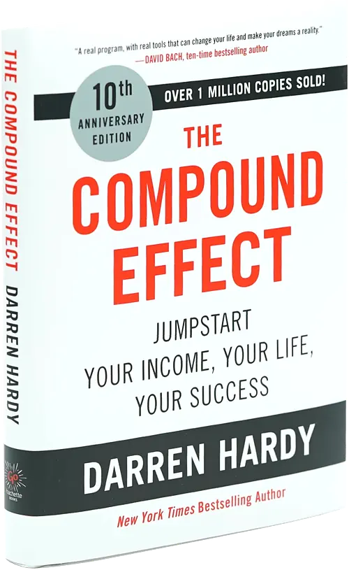 The Compound Effect by Darren Hardy, 10th Anniversary Edition hardcover