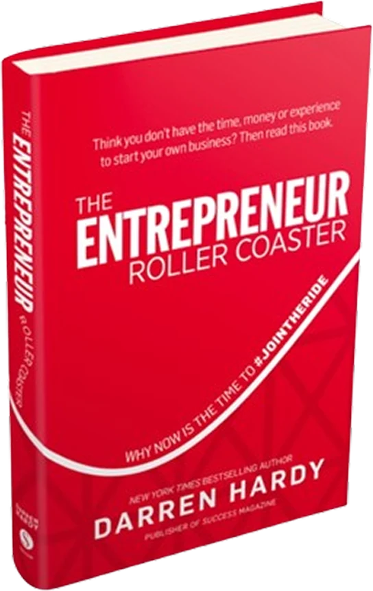 The Entrepreneur Roller Coaster by Darren Hardy