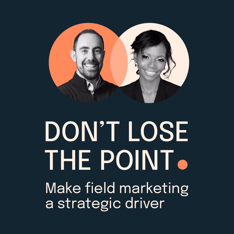 Make field marketing a strategic driver