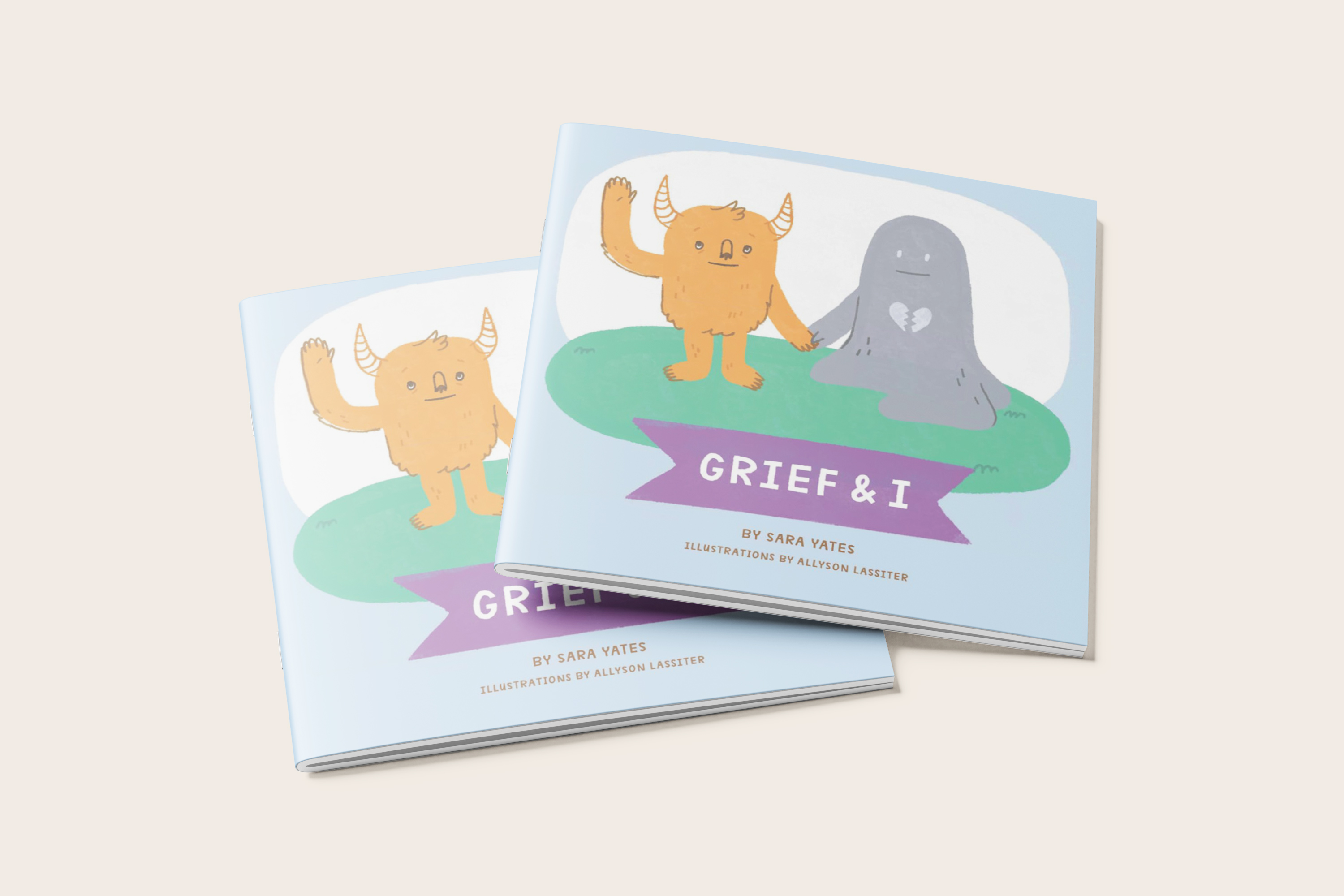 Two copies of a book titled 'Grief & I' by Sara Yates with illustrations by Allyson Lassiter, showing a cartoon orange horned creature holding hands with a gray ghost-like figure with a broken heart on its chest against a light blue background.