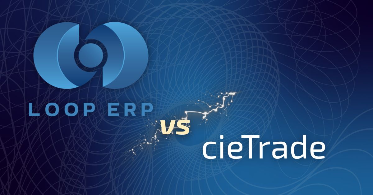 Loop ERP vs. cieTrade: Unified NetSuite ERP vs. Best-of-Breed Trading Platform