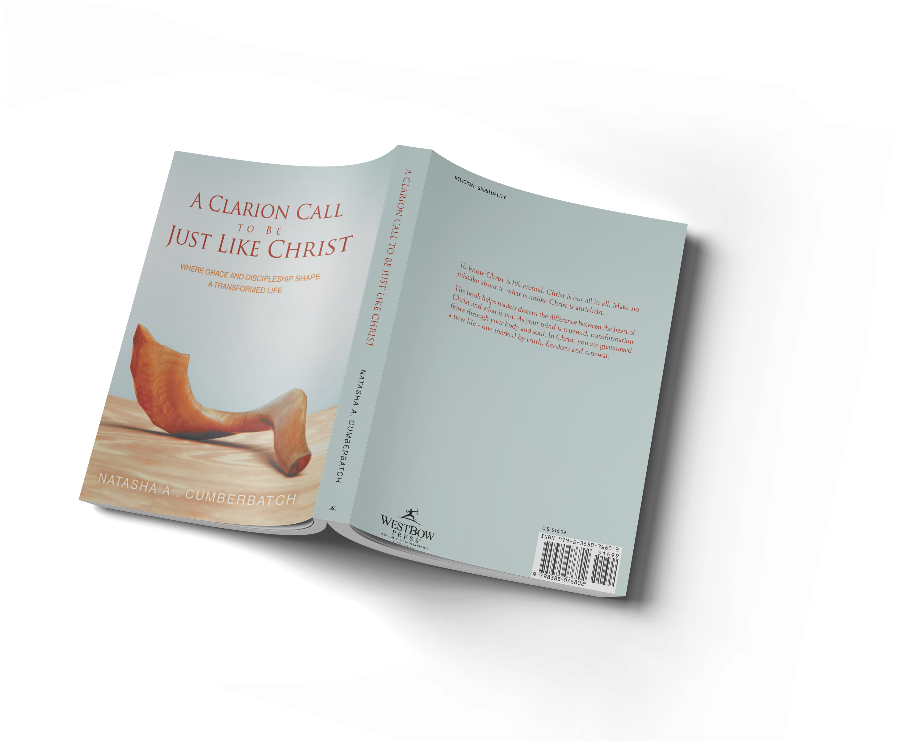 Front and back cover of the book A Clarion Call to Be Just Like Christ by Natasha A. Cumberbatch