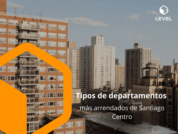 Tipos de departamentos más demandados en Santiago Centro