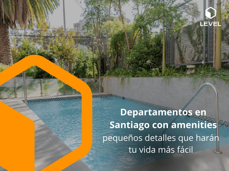 Departamentos en Santiago con amenities: pequeños detalles que harán tu vida más fácil