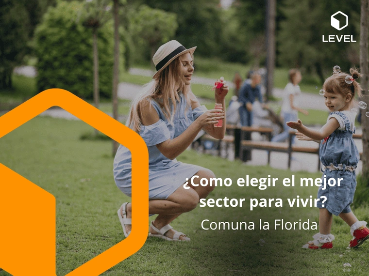 Cómo elegir el mejor sector para vivir en La Florida