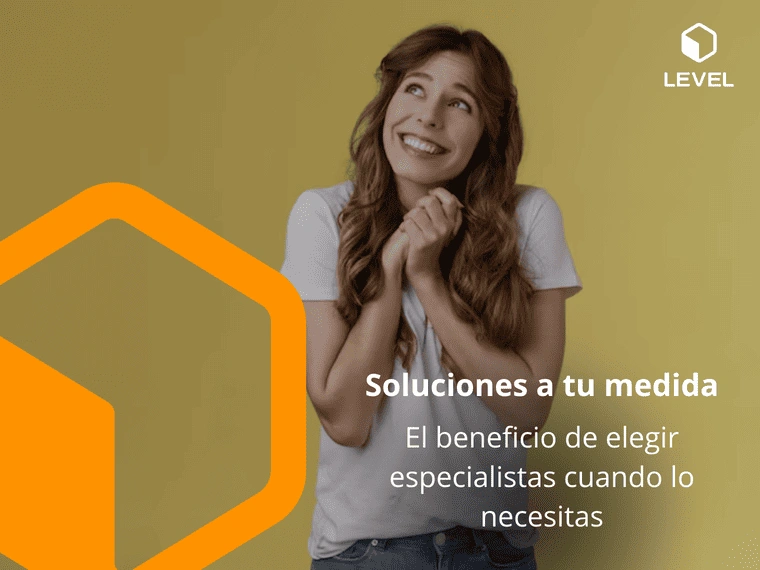 Soluciones a tu medida: el beneficio de elegir especialistas cuando lo necesitas