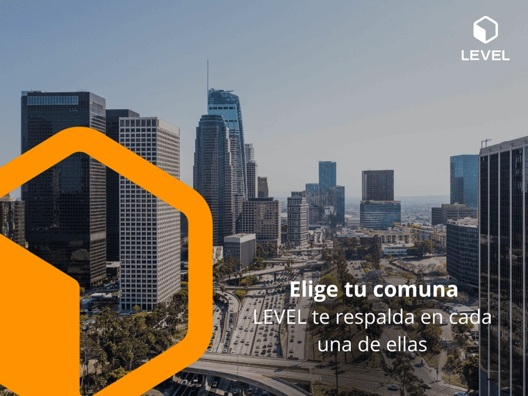 Elige tu comuna, Level te respalda en cada una de ellas