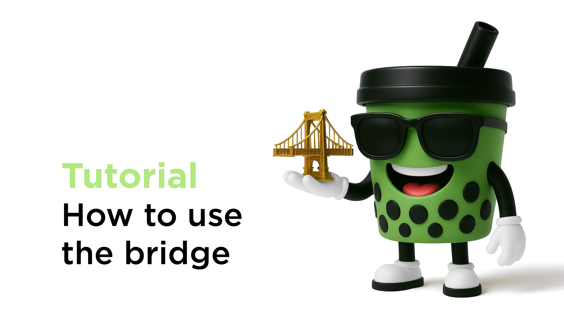 How to use the bridge