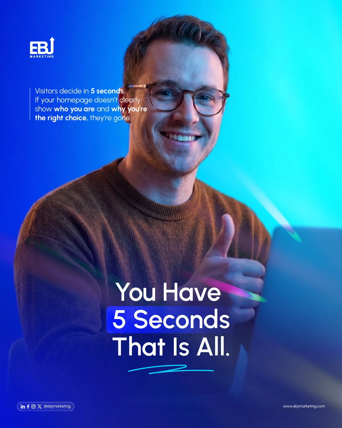 EBJ website campaign featuring a smiling man in blue and cyan lighting with a five-second first-impression headline.
