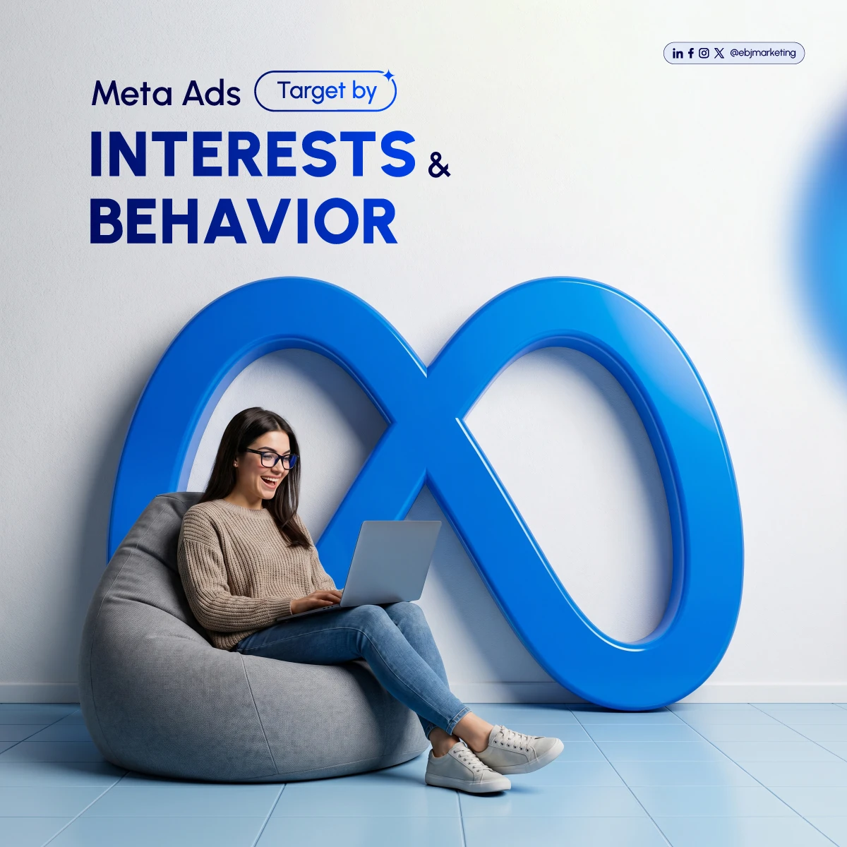 EBJ Meta Ads creative featuring a woman using a laptop beside a large blue loop and an Interests and Behavior headline.