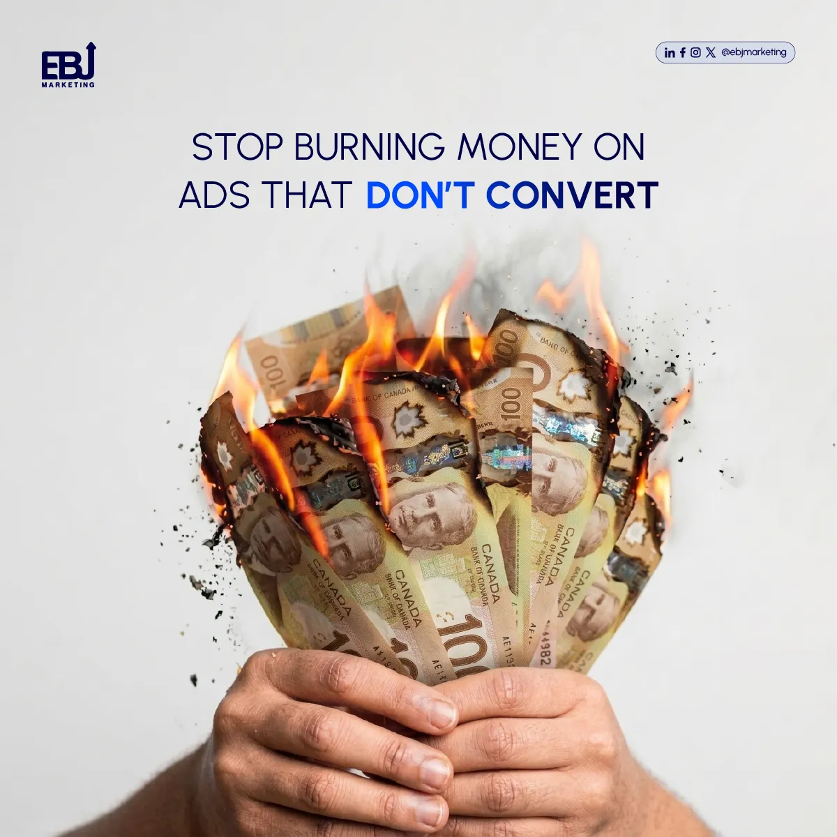 EBJ advertising creative using a burning-banknote visual to express wasted media spend.