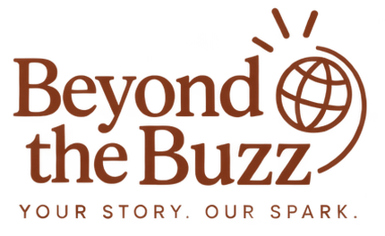 Beyond the Buzz — Your story. Our spark.